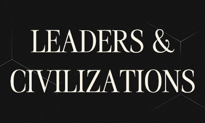 LEADERS & CIVILIZATIONS